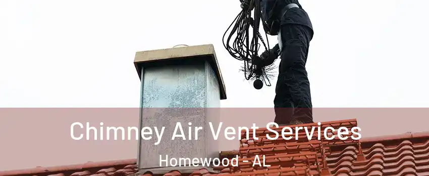  Chimney Air Vent Services Homewood - AL