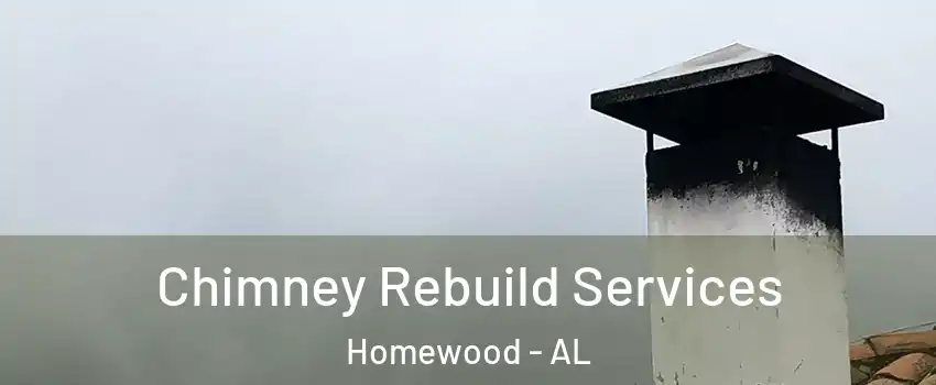 Chimney Rebuild Services Homewood - AL