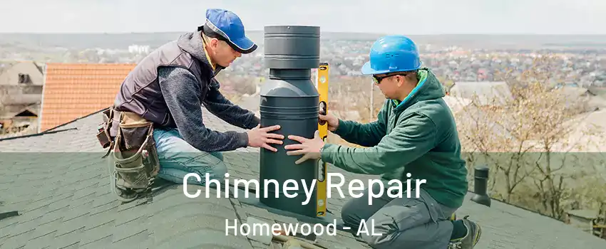  Chimney Repair Homewood - AL