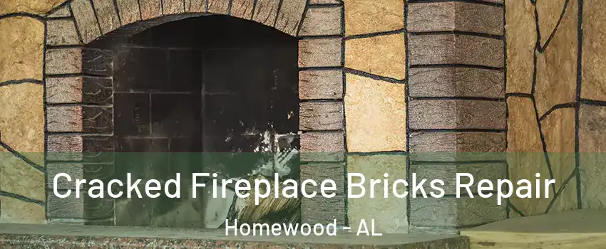  Cracked Fireplace Bricks Repair Homewood - AL