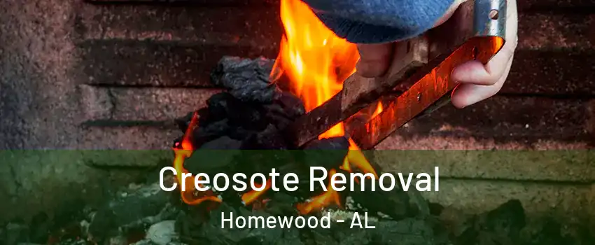  Creosote Removal Homewood - AL