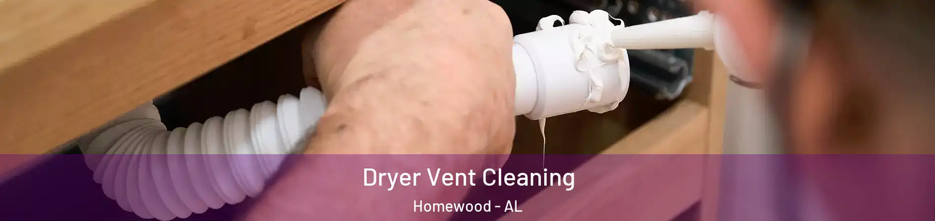  Dryer Vent Cleaning Homewood - AL