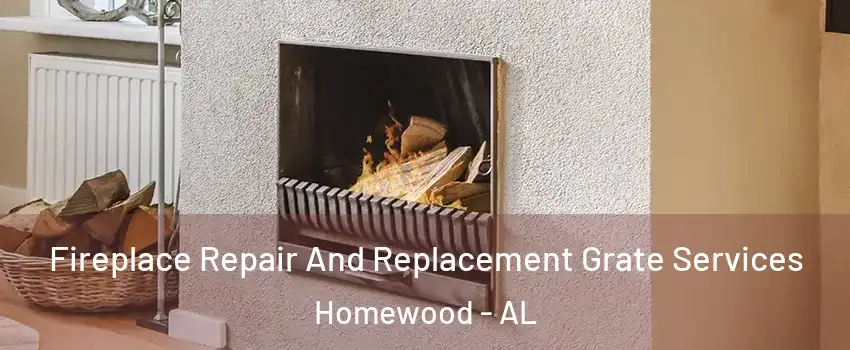  Fireplace Repair And Replacement Grate Services Homewood - AL