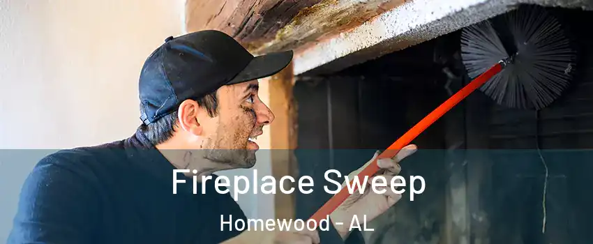  Fireplace Sweep Homewood - AL
