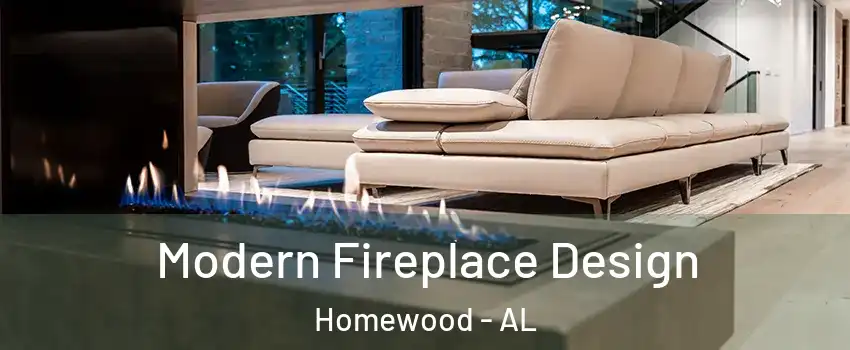  Modern Fireplace Design Homewood - AL